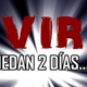 El Virus - Quedan 2 dias...