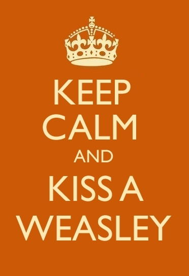 Keep Calm And Kiss A Weasley
