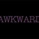 'Awkward'