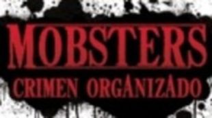Crimen e Investigación estrena 'Mobsters - Crimen organizado'