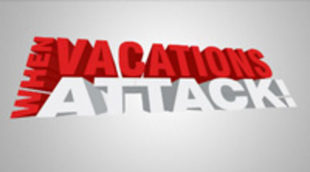 Xplora prepara la emisión del espacio 'Vacaciones infernales' ('When Vacations Attack')