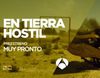'En tierra hostil' se estrenará en Antena 3 y no en laSexta