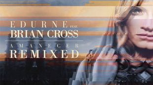 Edurne lanza el remix de "Amanecer" por Brian Cross