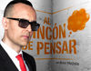 Los invitados de 'Al rincón de pensar' no podrán hablar con Risto Mejide antes de la entrevista ni sabrán qué temas tratarán