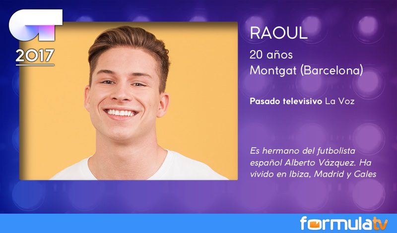 Raoul, 20 a?os, Barcelona. Ha vivido en Ibiza, Madrid y Gales