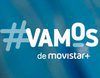 Movistar+ mezclará entretenimiento y deporte en #Vamos, su nuevo canal