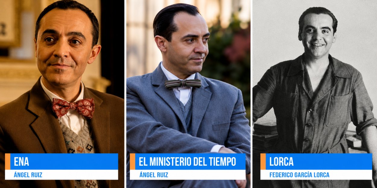 Ángel Ruiz en 'Ena' y 'El Ministerio del Tiempo' y Federico García Lorca en una imagen de archivo
