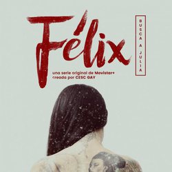 Cartel de 'Félix', la nueva serie original de Movistar+