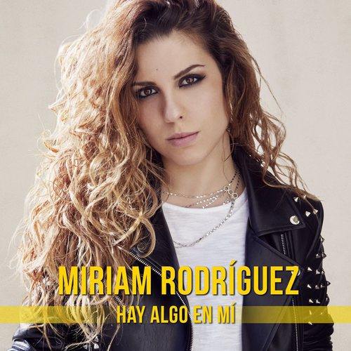 Imagen promocional del single de Miriam Rodríguez, "Hay algo en mí"