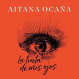 Portada de "La tinta de mis ojos", el primer libro de Aitana Ocaña ('Operación Triunfo 2017')