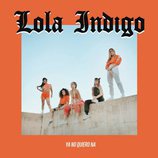 Portada de "Ya no quiero ná", el primer single de Lola Indigo