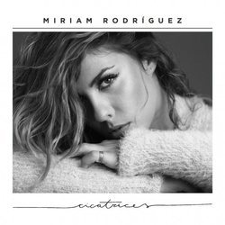 "Cicatrices", el primer álbum de Miriam Rodríguez 