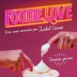 Cartel promocional de 'Foodie Love'
