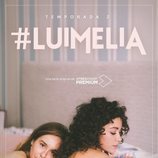 Cartel segunda temporada de '#Luimelia'