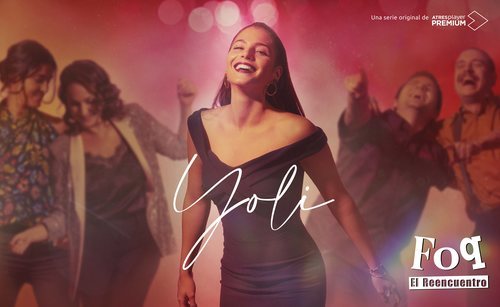 Cartel de Yoli en 'FoQ: El reencuentro'