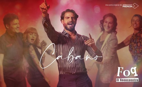 Cartel de Cabano en 'FoQ: El reencuentro'