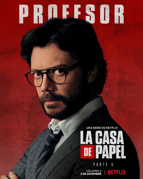 Póster del Profesor (Álvaro Morte), en la Parte 5 (volumen 2) de 'La Casa de Papel'