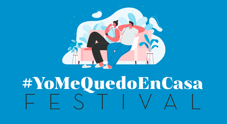Festival #YoMeQuedoEnCasa