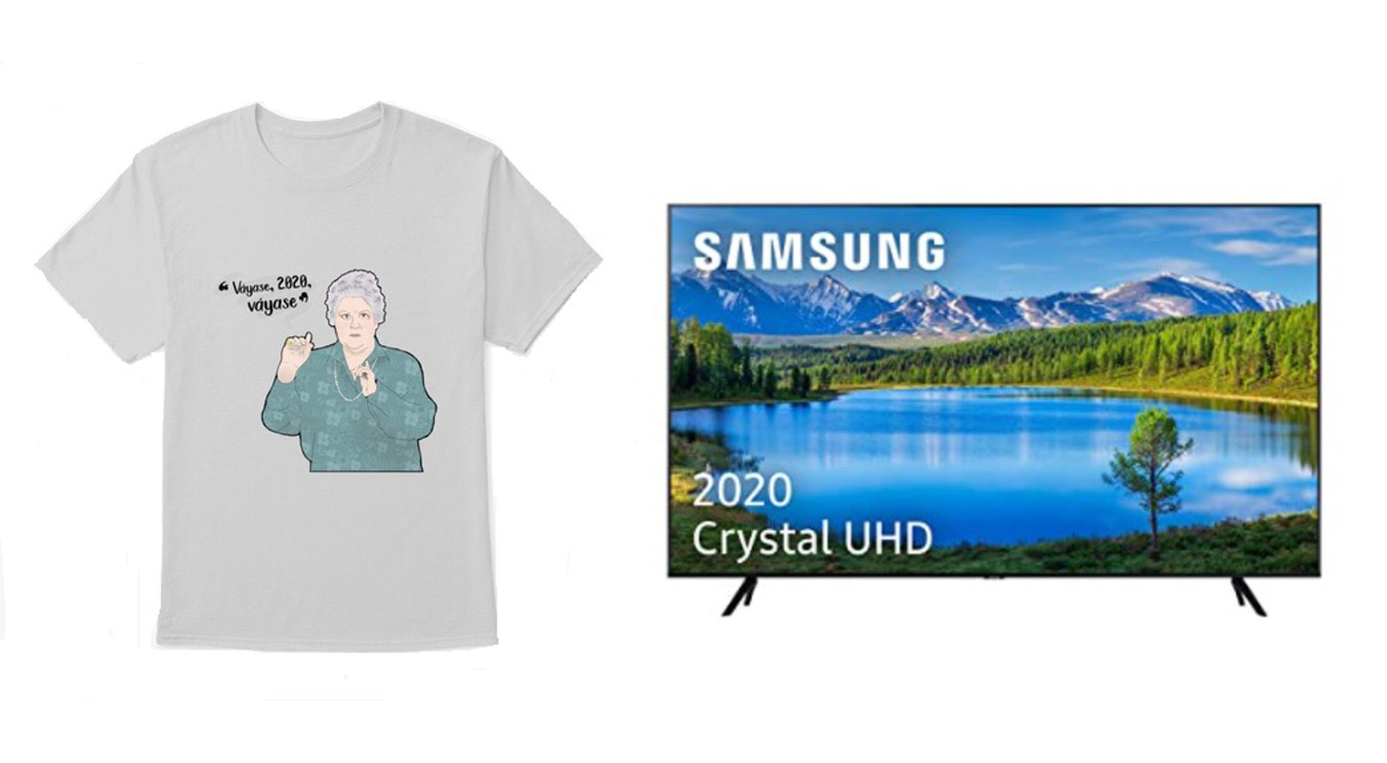 Camiseta "Vaýase, 2020, váyase" y televisión de Samsung
