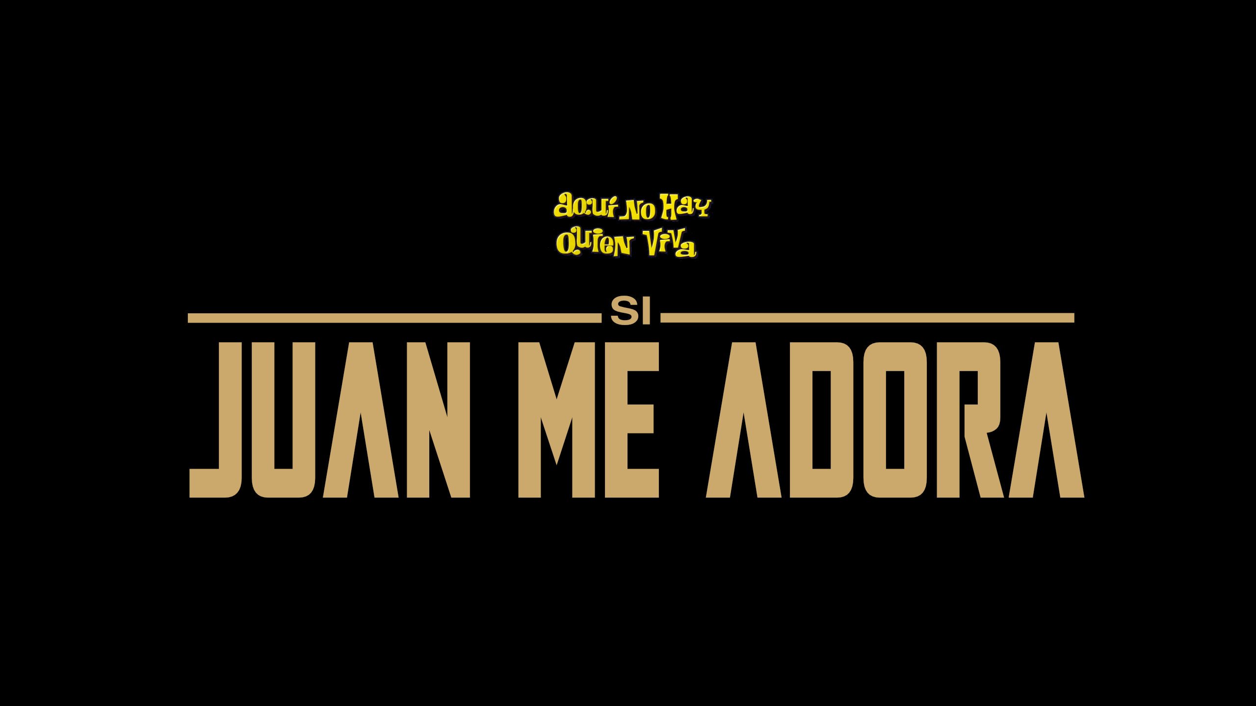 Si Juan Me Adora