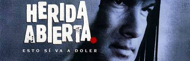 "Herida abierta", película protagonizada por Steven Seagal