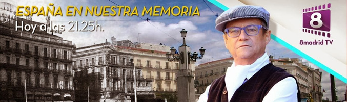 Imagen promocional de &#39;España en la memoria&#39; para 8Madrid