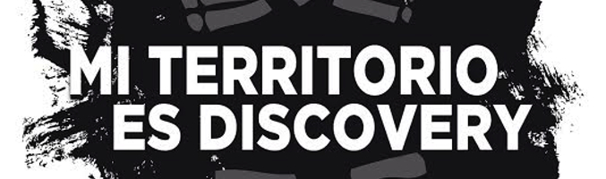 Imagen de "Mi territorio es Discovery"