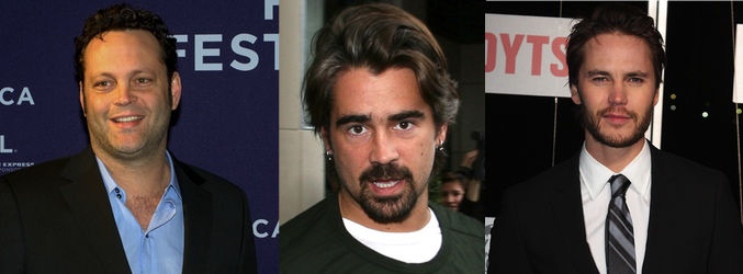 Vincen Vaughn, Colin Farrell y Taylor Kitsch