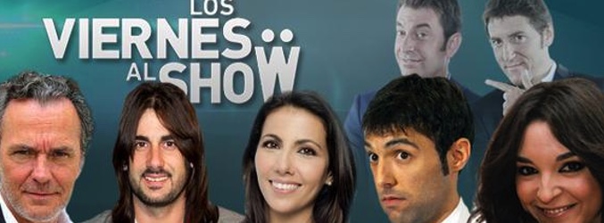 Invitados de esta semana en 'Los viernes al show'