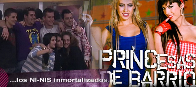 'Generación ni-ni' y 'Princesas de barrio'