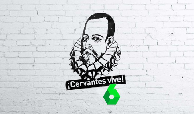 La acción de laSexta "Cervantes vive"