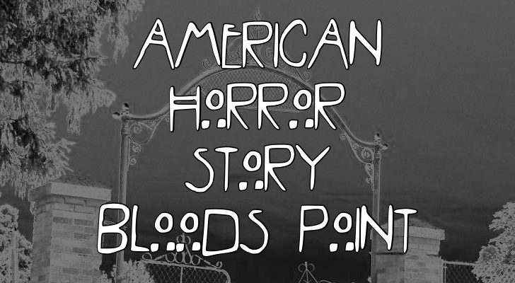  Hipotético 'American Horror Story: Bloods Point'