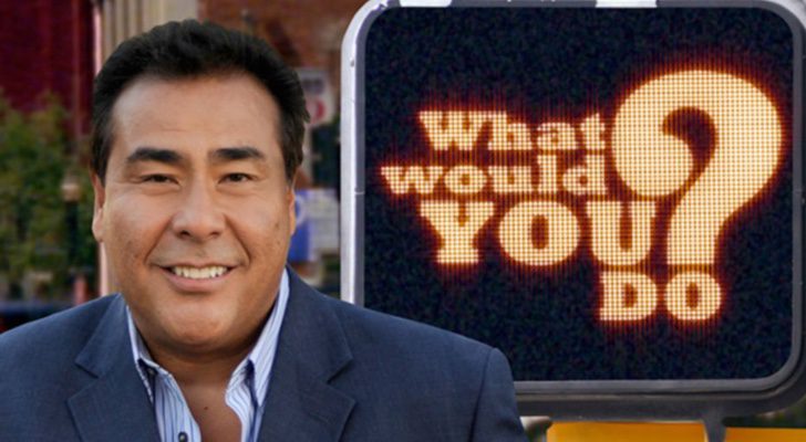 'What Would You Do?'