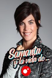 Samanta y la vida de...