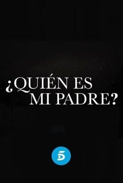 Quién es mi padre? - Telecinco - Ficha - Programas de televisión