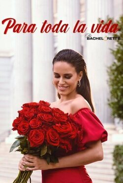 Para toda la vida: The Bachelorette