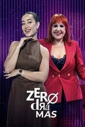 Zero dramas
