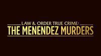 Law & order true crime: The Menendez Murders