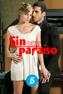 Cartel de la temporada 1 de Sin tetas no hay paraíso
