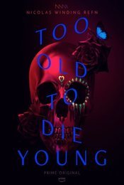 Cartel de Too Old to Die Young