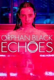 Cartel de Orphan Black: Echoes