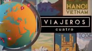 'Viajeros Cuatro': Promo del nuevo formato de viajes de Cuatro