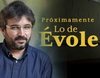 'Lo de Évole', el nuevo programa de Jordi Évole en laSexta, se promociona en su primer spot