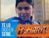 'Te lo digo en serie': La maravillosa 'Ms. Marvel'